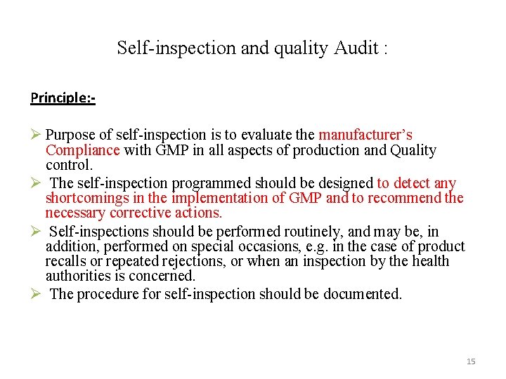 Self-inspection and quality Audit : Principle: - Ø Purpose of self-inspection is to evaluate Self-inspection and quality Audit : Principle: - Ø Purpose of self-inspection is to evaluate