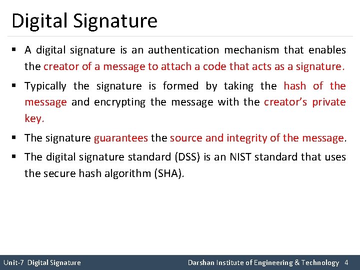 Digital Signature § A digital signature is an authentication mechanism that enables the creator
