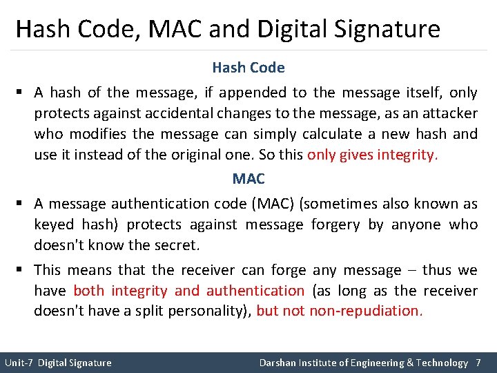 Hash Code, MAC and Digital Signature Hash Code § A hash of the message,