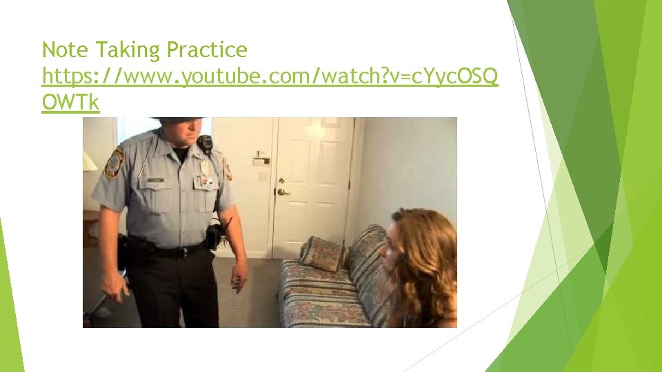 Note Taking Practice https: //www. youtube. com/watch? v=c. Yyc. OSQ OWTk 