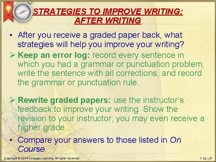 STRATEGIES TO IMPROVE WRITING: AFTER WRITING • After you receive a graded paper back,