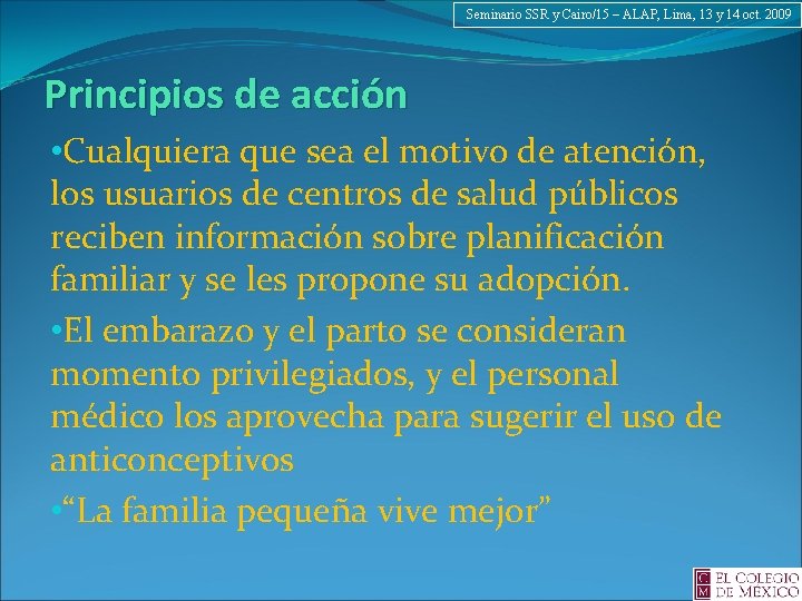 Seminario SSR y Cairo/15 – ALAP, Lima, 13 y 14 oct. 2009 Principios de