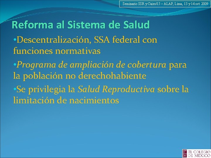 Seminario SSR y Cairo/15 – ALAP, Lima, 13 y 14 oct. 2009 Reforma al