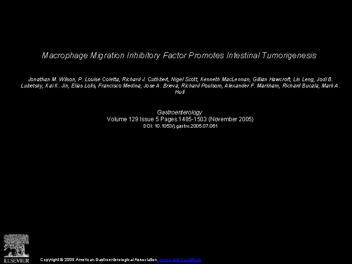 Macrophage Migration Inhibitory Factor Promotes Intestinal Tumorigenesis Jonathan M. Wilson, P. Louise Coletta, Richard