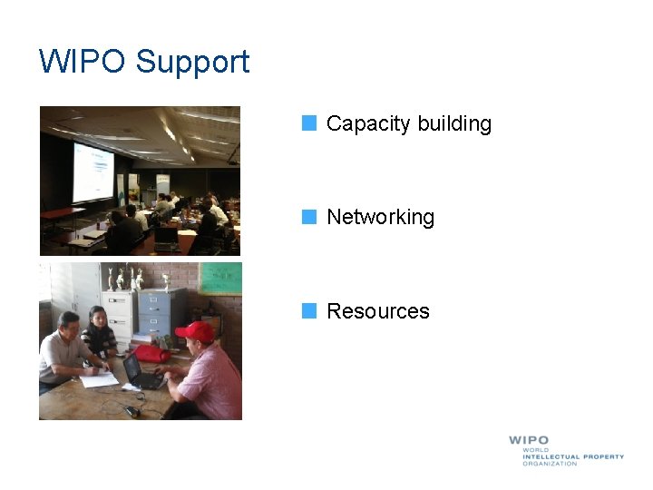 WIPO Support Capacity building Networking Resources 