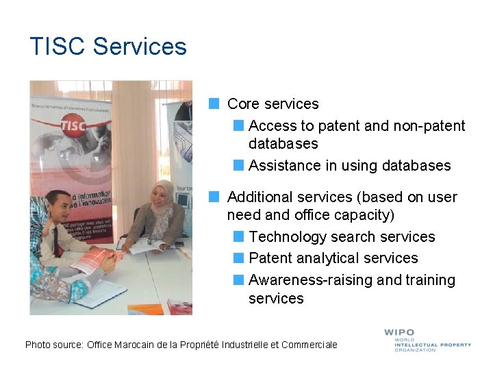 TISC Services Core services Access to patent and non-patent databases Assistance in using databases