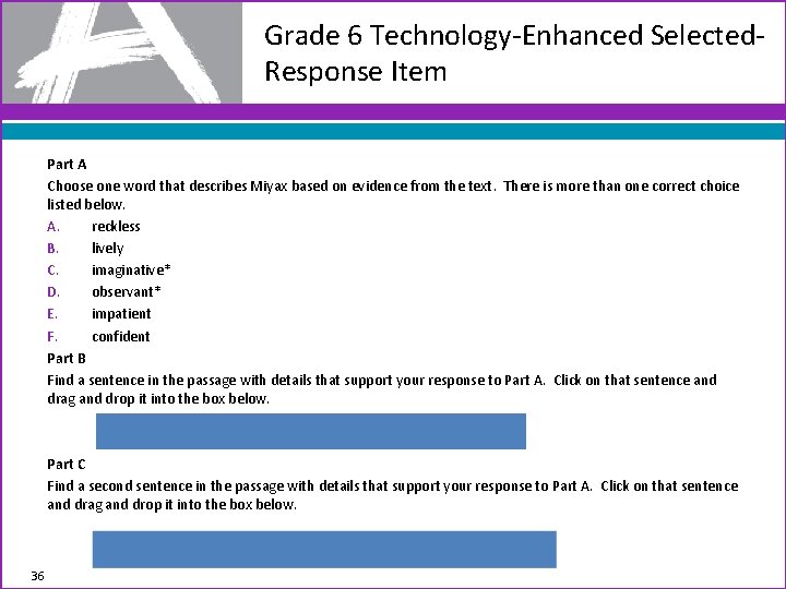 Grade 6 Technology-Enhanced Selected. Response Item Part A Choose one word that describes Miyax