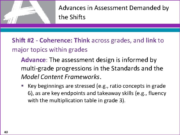 Advances in Assessment Demanded by the Shifts Shift #2 - Coherence: Think across grades,