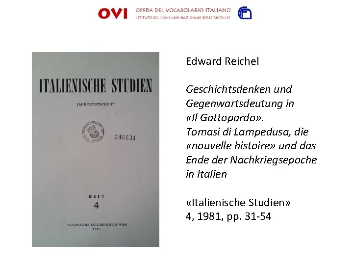 Edward Reichel Geschichtsdenken und Gegenwartsdeutung in «Il Gattopardo» . Tomasi di Lampedusa, die «nouvelle