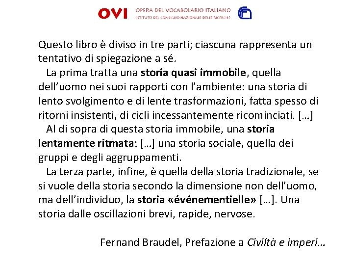 Questo libro è diviso in tre parti; ciascuna rappresenta un tentativo di spiegazione a