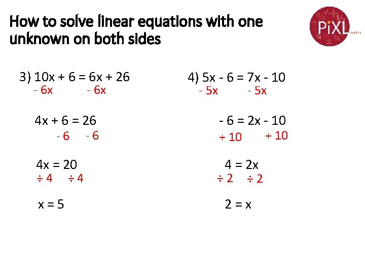How to solve linear equations with one unknown on both sides 3) 10 x
