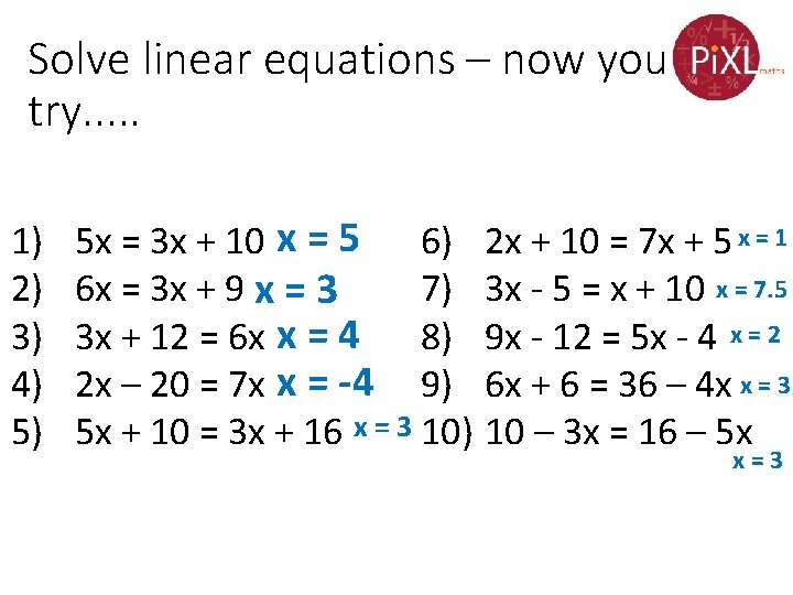 Solve linear equations – now you try. . . 1) 2) 3) 4) 5)