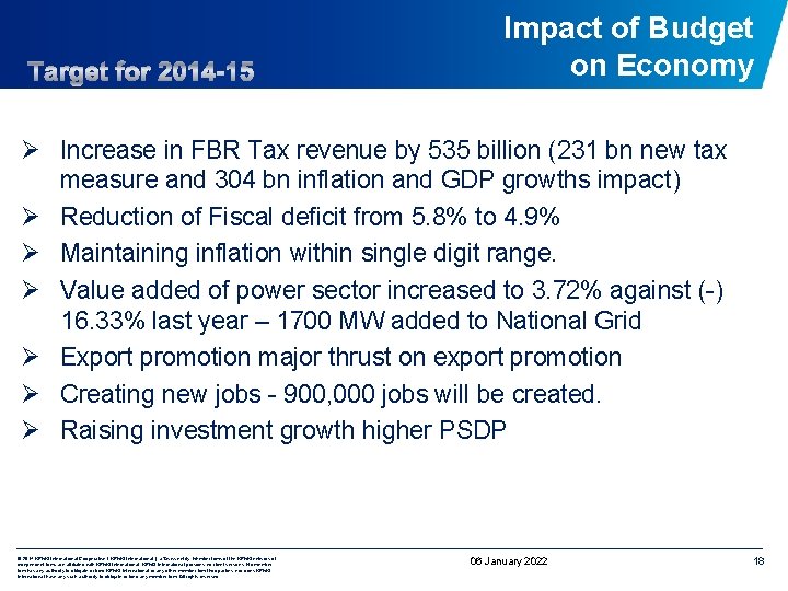 Impact of Budget on Economy Ø Increase in FBR Tax revenue by 535 billion