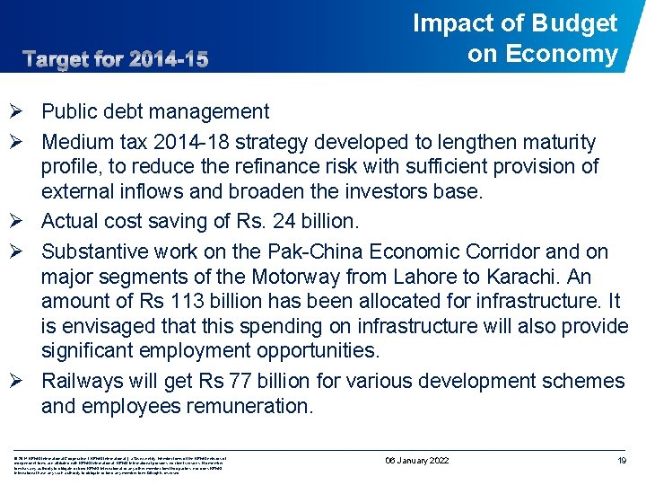 Impact of Budget on Economy Ø Public debt management Ø Medium tax 2014 -18