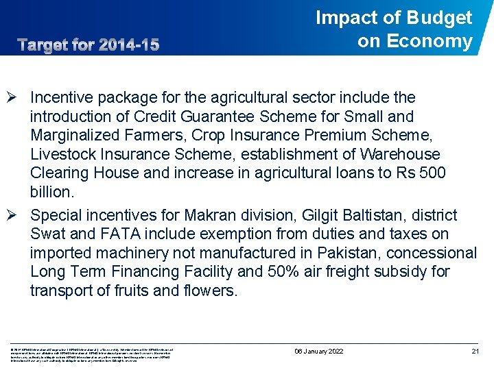 Impact of Budget on Economy Ø Incentive package for the agricultural sector include the