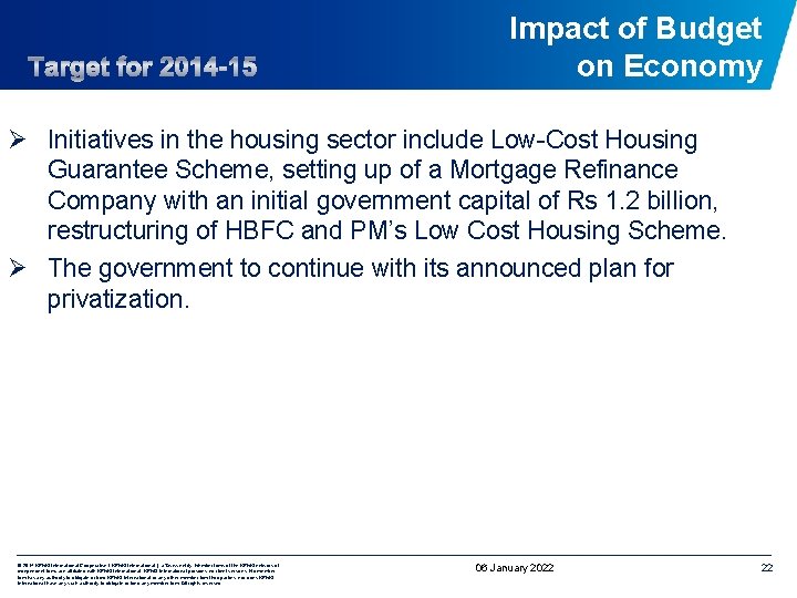 Impact of Budget on Economy Ø Initiatives in the housing sector include Low-Cost Housing