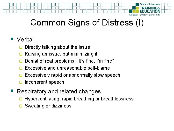 Common Signs of Distress (I) § Verbal q Directly talking about the issue q