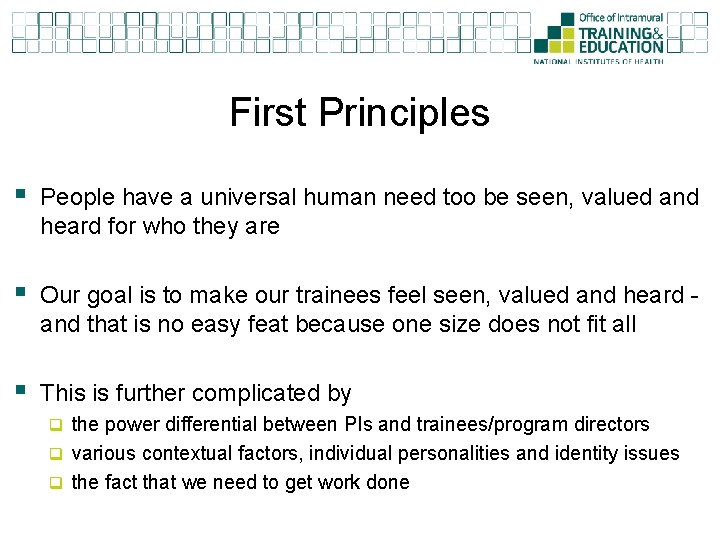 First Principles § People have a universal human need too be seen, valued and