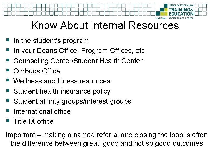 Know About Internal Resources § § § § § In the student’s program In