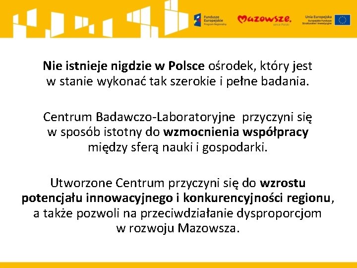 Nie istnieje nigdzie w Polsce ośrodek, który jest w stanie wykonać tak szerokie i