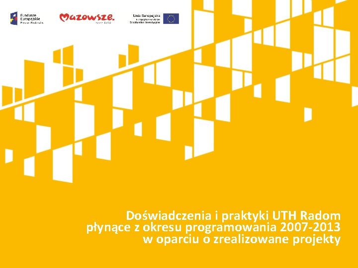 Kliknij, aby. Doświadczenia dodać tytuł prezentacji i praktyki UTH Radom płynące z okresu programowania