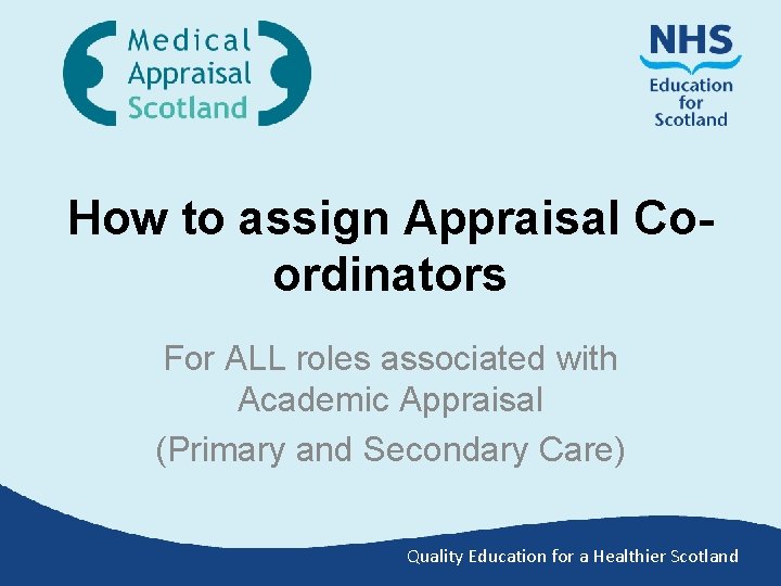 How to assign Appraisal Coordinators For ALL roles associated with Academic Appraisal (Primary and