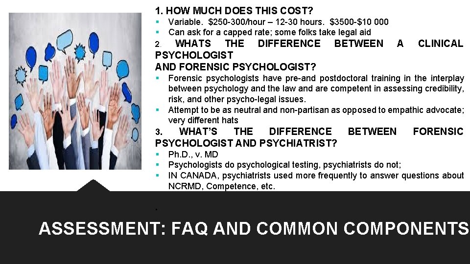 1. HOW MUCH DOES THIS COST? § § Variable. $250 -300/hour – 12 -30 1. HOW MUCH DOES THIS COST? § § Variable. $250 -300/hour – 12 -30