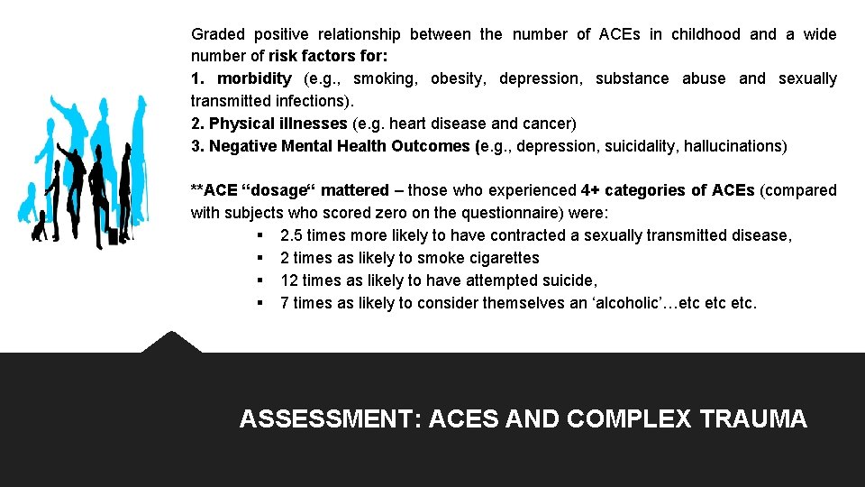 Graded positive relationship between the number of ACEs in childhood and a wide number Graded positive relationship between the number of ACEs in childhood and a wide number