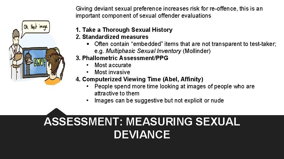Giving deviant sexual preference increases risk for re-offence, this is an important component of Giving deviant sexual preference increases risk for re-offence, this is an important component of