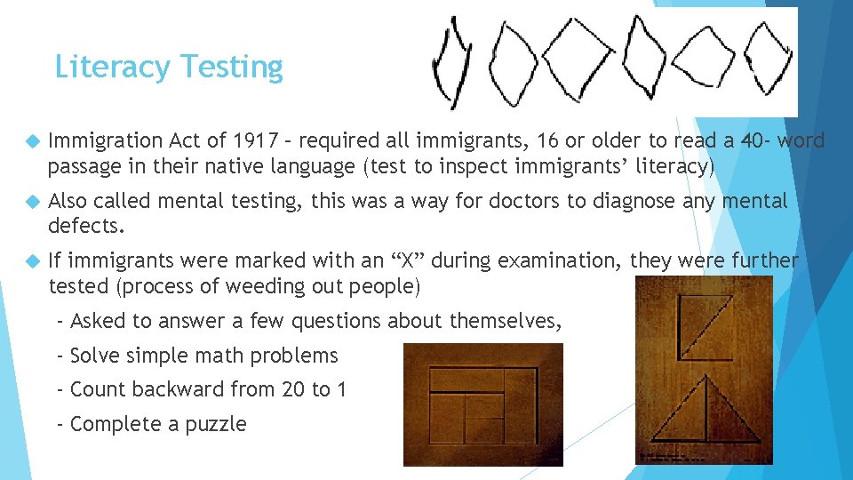 Literacy Testing Immigration Act of 1917 – required all immigrants, 16 or older to