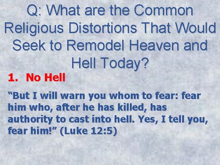Q: What are the Common Religious Distortions That Would Seek to Remodel Heaven and