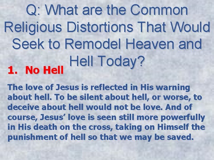 Q: What are the Common Religious Distortions That Would Seek to Remodel Heaven and