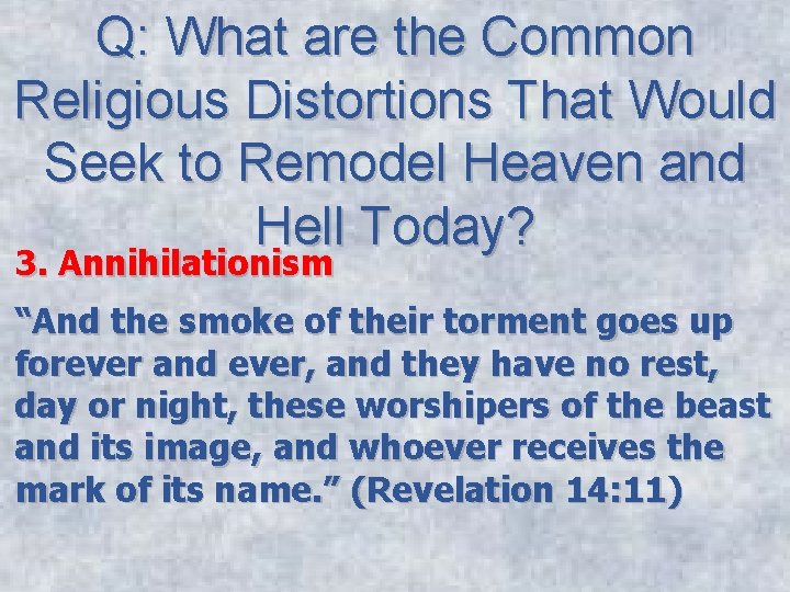 Q: What are the Common Religious Distortions That Would Seek to Remodel Heaven and