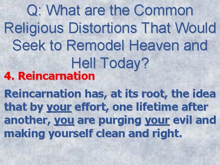 Q: What are the Common Religious Distortions That Would Seek to Remodel Heaven and