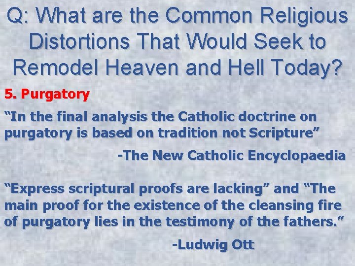 Q: What are the Common Religious Distortions That Would Seek to Remodel Heaven and