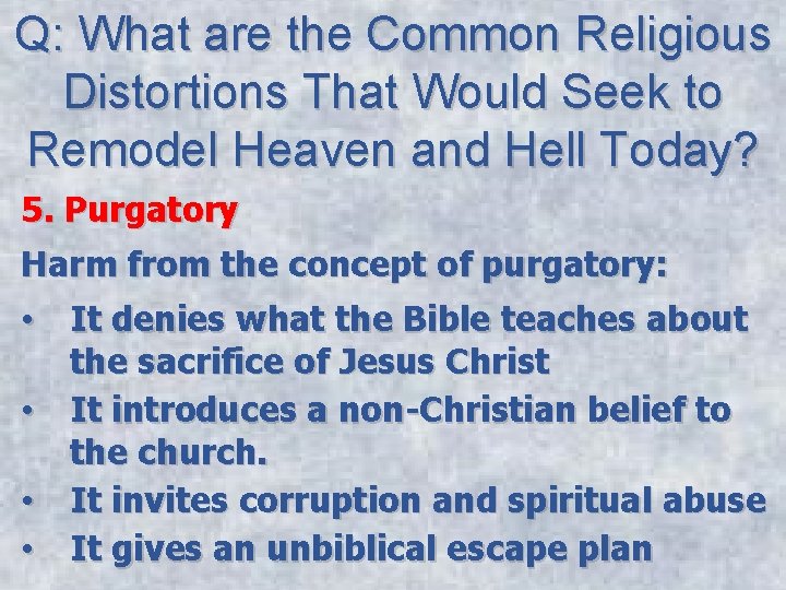 Q: What are the Common Religious Distortions That Would Seek to Remodel Heaven and