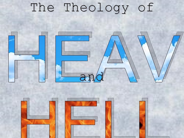 The Theology of HEAV and 