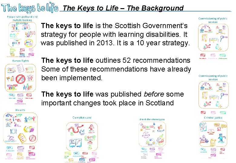 The Keys to Life – The Background The keys to life is the Scottish