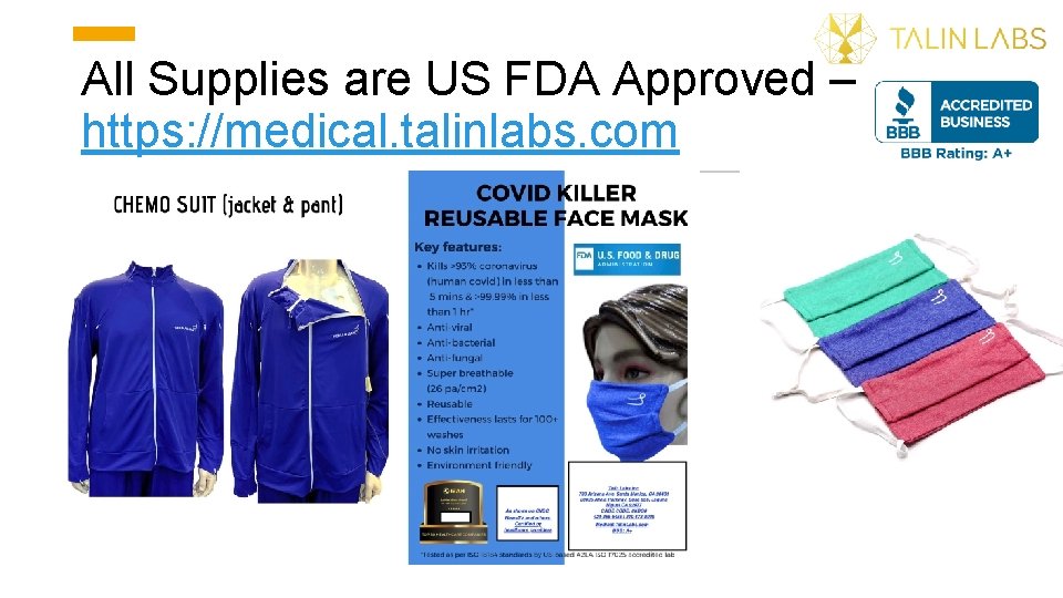 All Supplies are US FDA Approved – https: //medical. talinlabs. com 