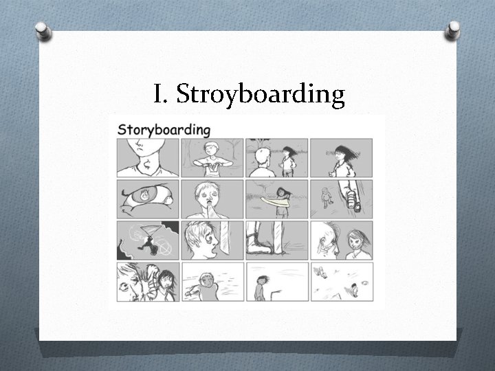 I. Stroyboarding 