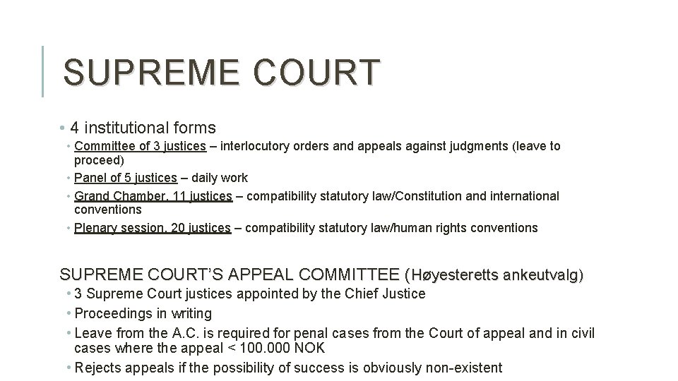 SUPREME COURT • 4 institutional forms • Committee of 3 justices – interlocutory orders SUPREME COURT • 4 institutional forms • Committee of 3 justices – interlocutory orders