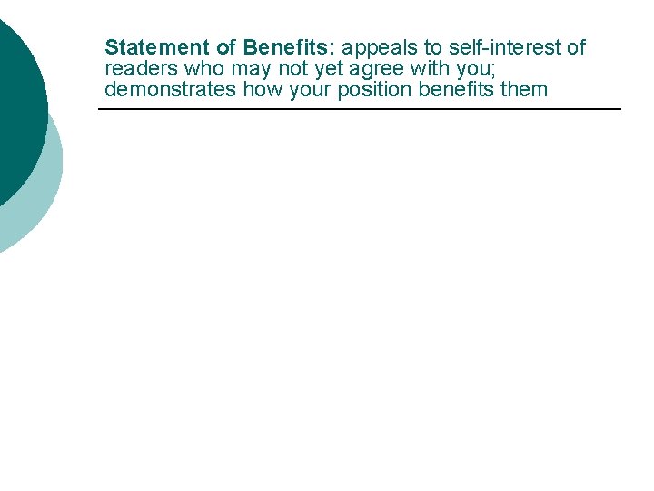 Statement of Benefits: appeals to self-interest of readers who may not yet agree with