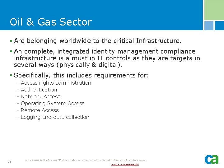 Oil & Gas Sector § Are belonging worldwide to the critical Infrastructure. § An
