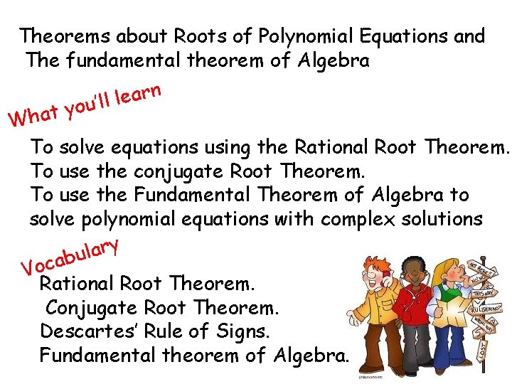 Theorems about Roots of Polynomial Equations and The fundamental theorem of Algebra n r