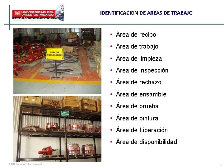 IDENTIFICACION DE AREAS DE TRABAJO • Área de recibo • Área de trabajo • IDENTIFICACION DE AREAS DE TRABAJO • Área de recibo • Área de trabajo •