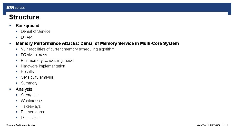 Structure § Background § Denial of Service § DRAM § Memory Performance Attacks: Denial Structure § Background § Denial of Service § DRAM § Memory Performance Attacks: Denial