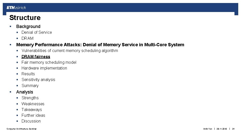 Structure § Background § Denial of Service § DRAM § Memory Performance Attacks: Denial Structure § Background § Denial of Service § DRAM § Memory Performance Attacks: Denial