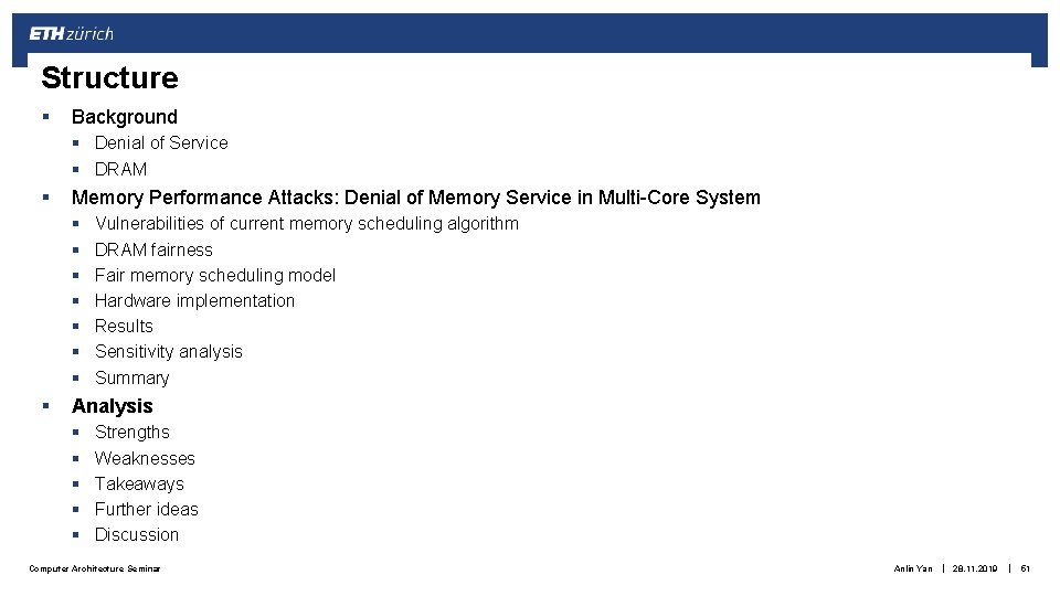Structure § Background § Denial of Service § DRAM § Memory Performance Attacks: Denial Structure § Background § Denial of Service § DRAM § Memory Performance Attacks: Denial