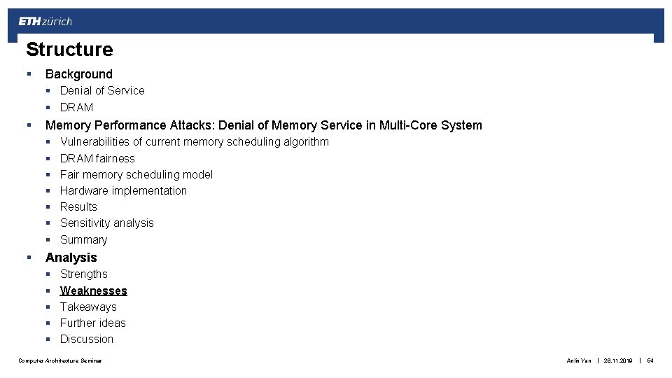 Structure § Background § Denial of Service § DRAM § Memory Performance Attacks: Denial Structure § Background § Denial of Service § DRAM § Memory Performance Attacks: Denial