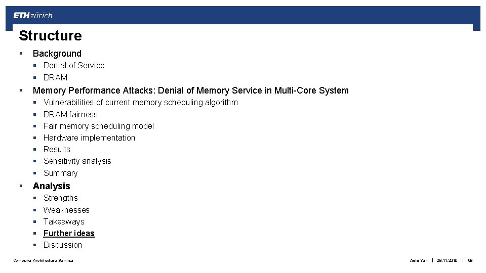 Structure § Background § Denial of Service § DRAM § Memory Performance Attacks: Denial Structure § Background § Denial of Service § DRAM § Memory Performance Attacks: Denial